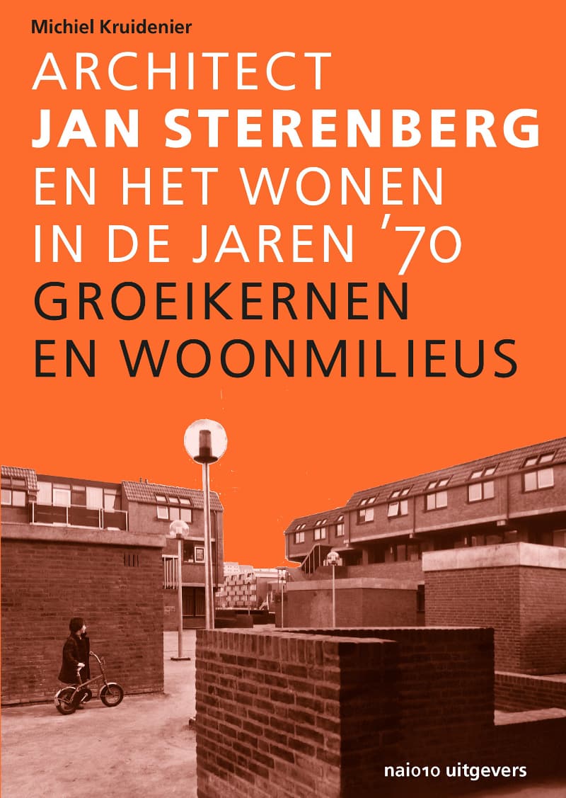 Architect Jan Sterenberg en het wonen in de jaren ’70